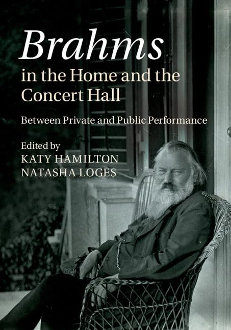 Brahms in the Home and the Concert Hall: Between Private and Public Performance