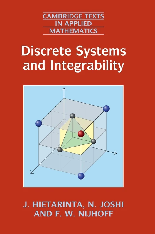 Discrete Systems and Integrability: Series Number 54 (Cambridge Texts in Applied Mathematics, Series Number 54)