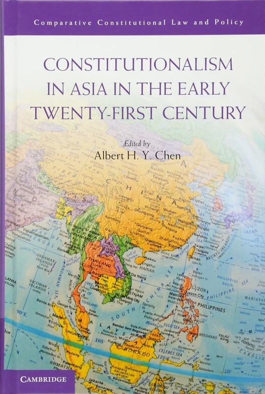 Constitutionalism in Asia in the Early Twenty-First Century (Comparative Constitutional Law and Policy)