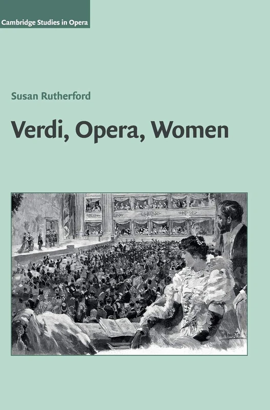 Verdi, Opera, Women (Cambridge Studies in Opera)