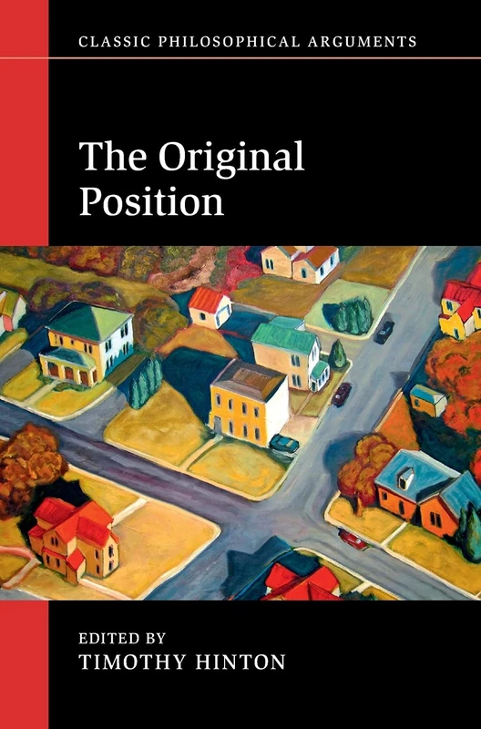 The Original Position (Classic Philosophical Arguments)