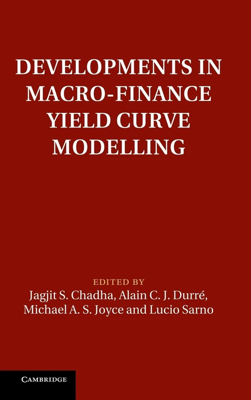 Developments in Macro-Finance Yield Curve Modelling (Macroeconomic Policy Making)