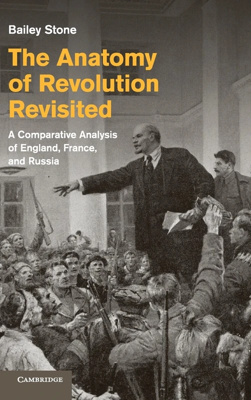 The Anatomy of Revolution Revisited: A Comparative Analysis of England, France, and Russia