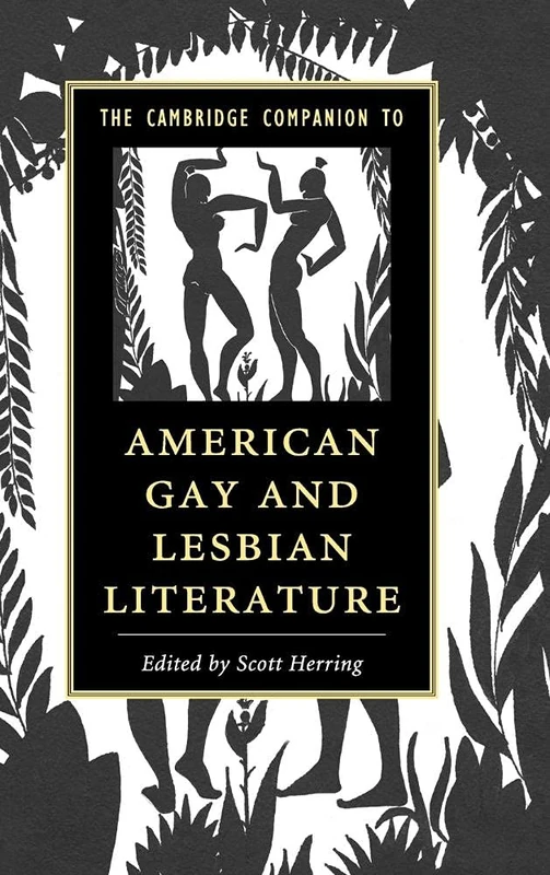 The Cambridge Companion to American Gay and Lesbian Literature (Cambridge Companions to Literature)