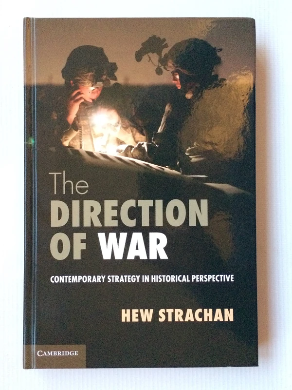 The Direction of War: Contemporary Strategy in Historical Perspective - Image 1