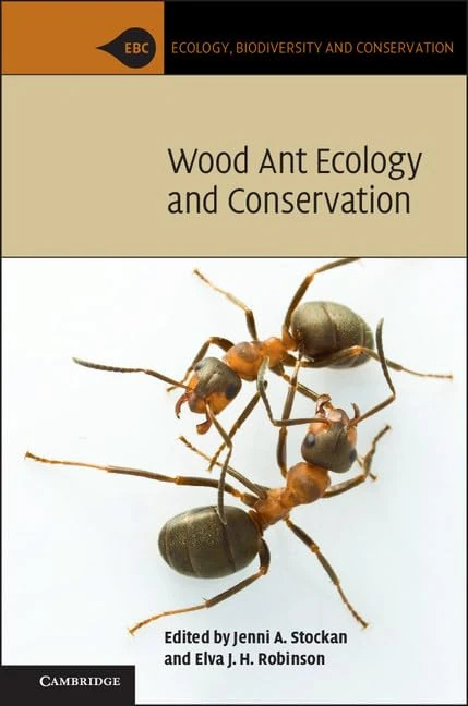 Wood Ant Ecology and Conservation (Ecology, Biodiversity and Conservation)