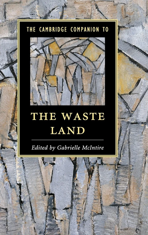 The Cambridge Companion to The Waste Land (Cambridge Companions to Literature)