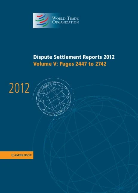 Cambridge WTO Dispute Settlement Reports 2012 - Volume 5