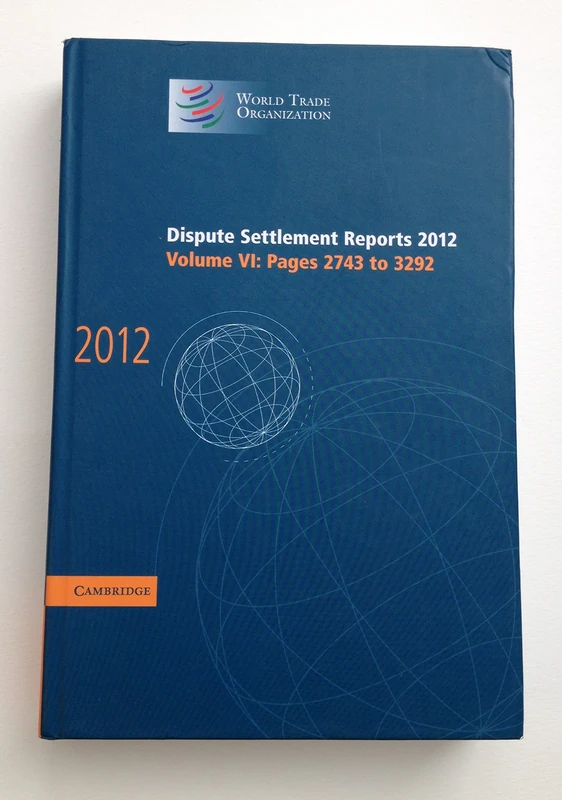 Dispute Settlement Reports 2012: Volume 7, Pages 3293–3930 (World Trade Organization Dispute Settlement Reports)