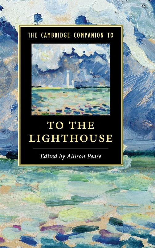 The Cambridge Companion to To The Lighthouse (Cambridge Companions to Literature)