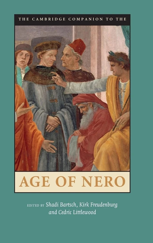 The Cambridge Companion to the Age of Nero (Cambridge Companions to the Ancient World)