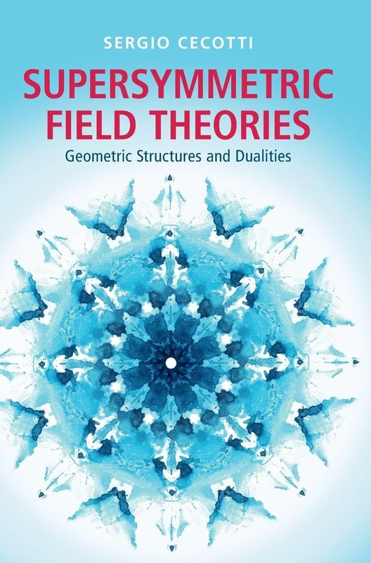 Supersymmetric Field Theories: Geometric Structures and Dualities