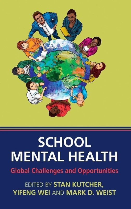 School Mental Health: Global Challenges and Opportunities