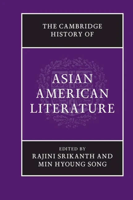 The Cambridge History of Asian American Literature