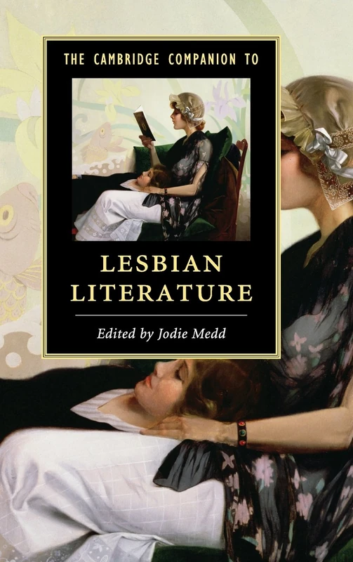 The Cambridge Companion to Lesbian Literature (Cambridge Companions to Literature)