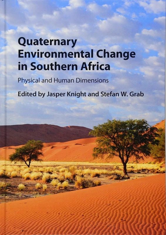 Quaternary Environmental Change in Southern Africa: Physical and Human Dimensions