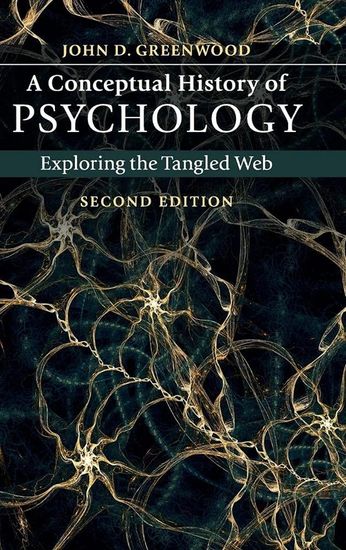 A Conceptual History of Psychology: Exploring the Tangled Web
