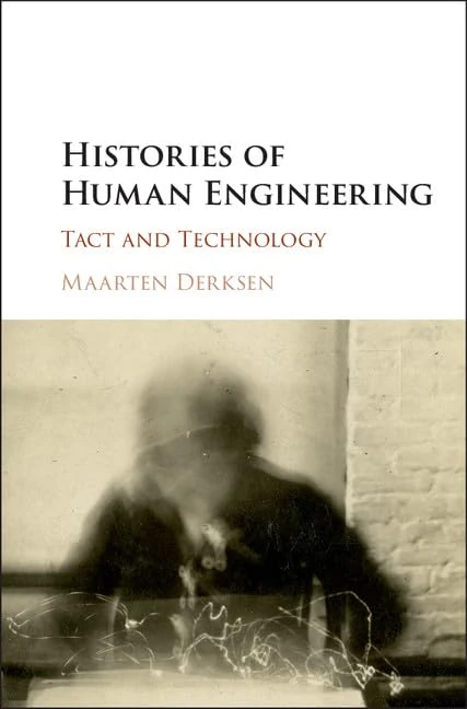 Histories of Human Engineering: Tact and Technology - Image 1