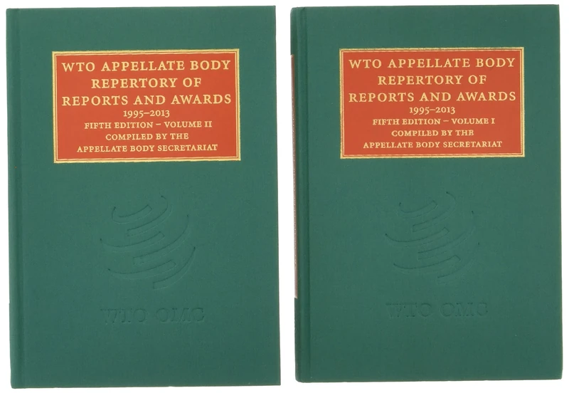 WTO Appellate Body Repertory of Reports and Awards 2 Volume Hardback Set: 1995–2013