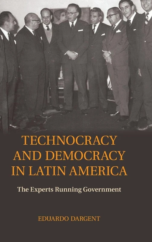 Technocracy and Democracy in Latin America: The Experts Running Government