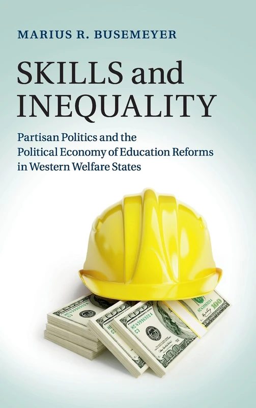 Skills and Inequality: Partisan Politics and the Political Economy of Education Reforms in Western Welfare States - Image 1