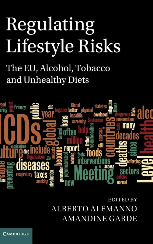 Regulating Lifestyle Risks: The EU, Alcohol, Tobacco and Unhealthy Diets