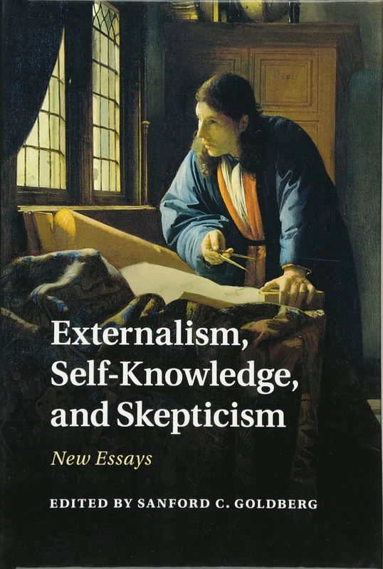 Externalism, Self-Knowledge, and Skepticism: New Essays