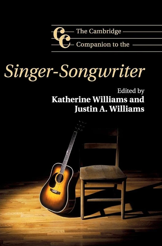 The Cambridge Companion to the Singer-Songwriter (Cambridge Companions to Music)