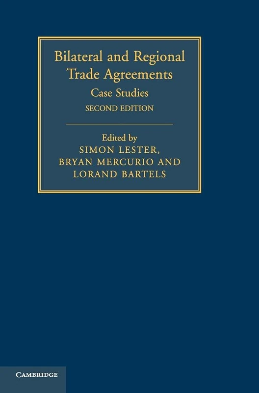 Bilateral and Regional Trade Agreements: Case Studies: Volume 2