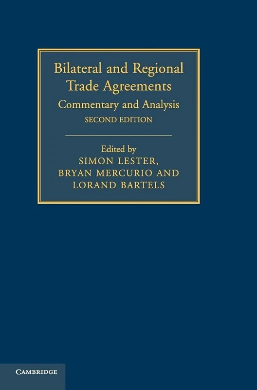 Bilateral and Regional Trade Agreements: Commentary and Analysis: Volume 1