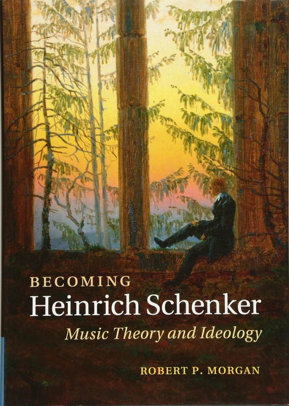Becoming Heinrich Schenker: Music Theory and Ideology