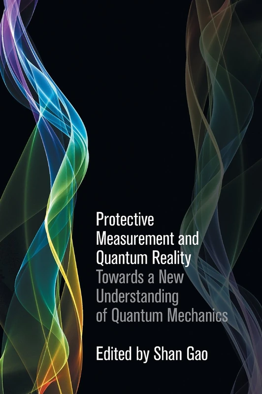 Protective Measurement and Quantum Reality: Towards a New Understanding of Quantum Mechanics - Image 1
