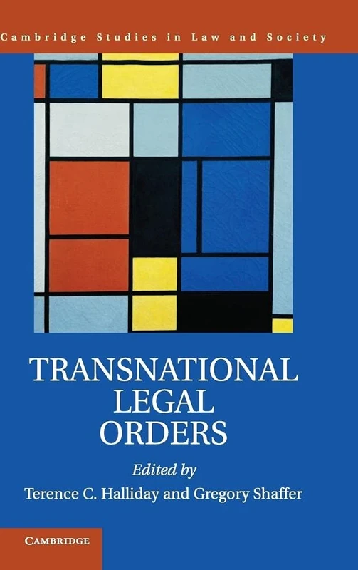 Transnational Legal Orders (Cambridge Studies in Law and Society)