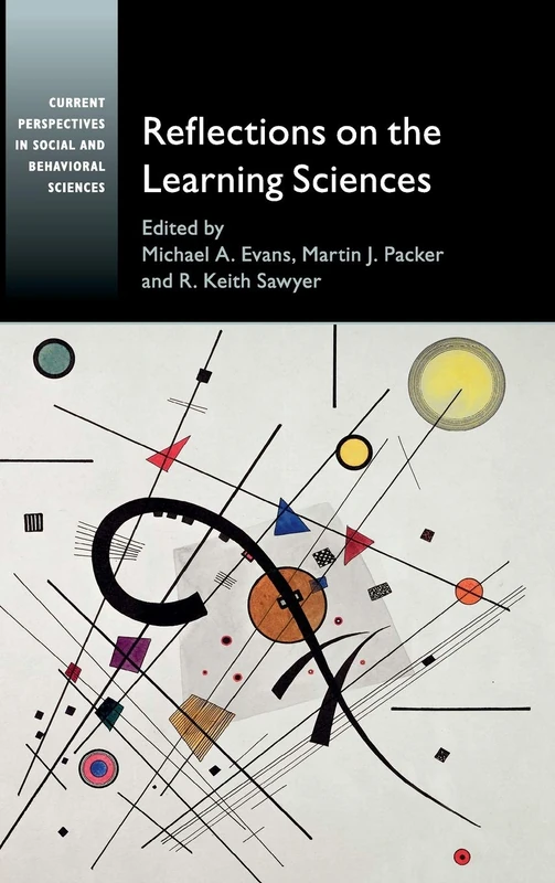 Reflections on the Learning Sciences (Current Perspectives in Social and Behavioral Sciences)