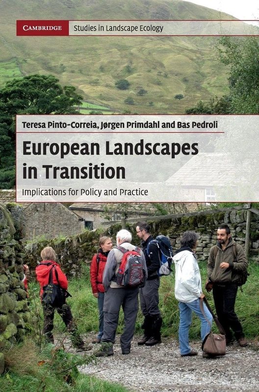 European Landscapes in Transition: Implications for Policy and Practice (Cambridge Studies in Landscape Ecology)