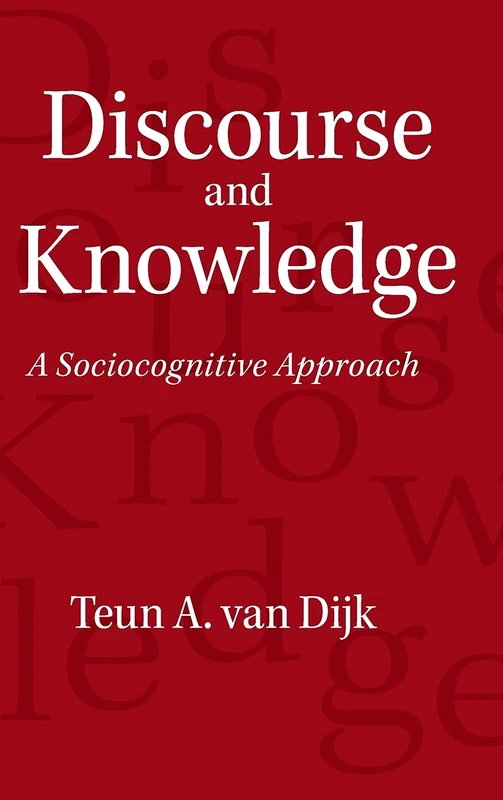 Discourse and Knowledge: A Sociocognitive Approach