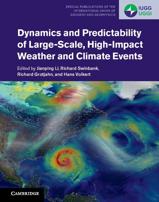 Dynamics and Predictability of Large-Scale, High-Impact Weather and Climate Events: 2 (Special Publications of the International Union of Geodesy and Geophysics, Series Number 2)