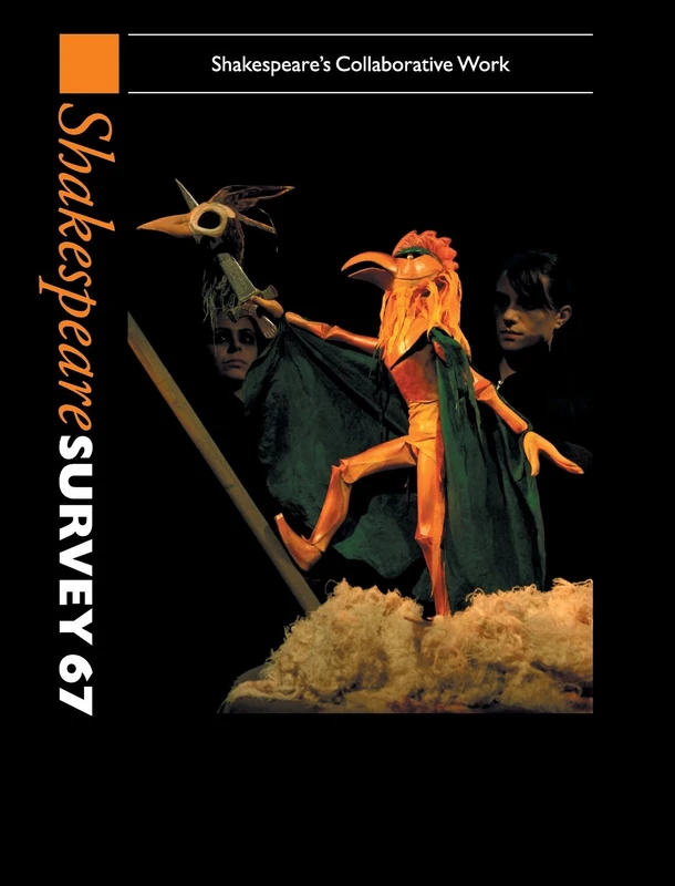 Shakespeare Survey: Volume 67, Shakespeare's Collaborative Work (Shakespeare Survey, Series Number 67)