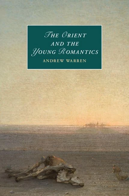 The Orient and the Young Romantics: Series Number 109 (Cambridge Studies in Romanticism, Series Number 109)