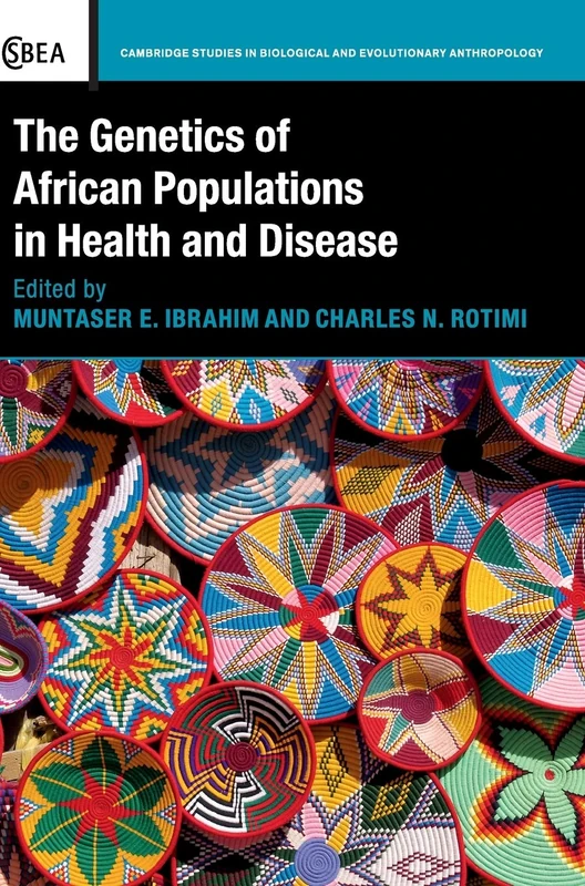 The Genetics of African Populations in Health and Disease: 84 (Cambridge Studies in Biological and Evolutionary Anthropology, Series Number 84)