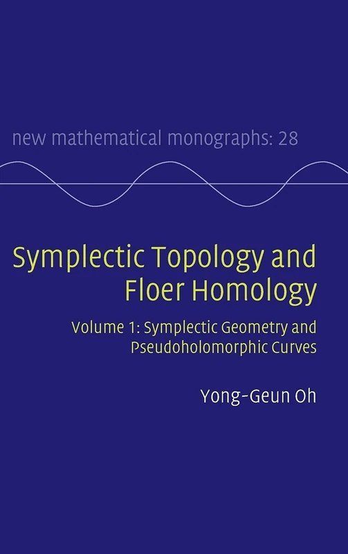 Symplectic Topology and Floer Homology Vol 1 - Cambridge Press