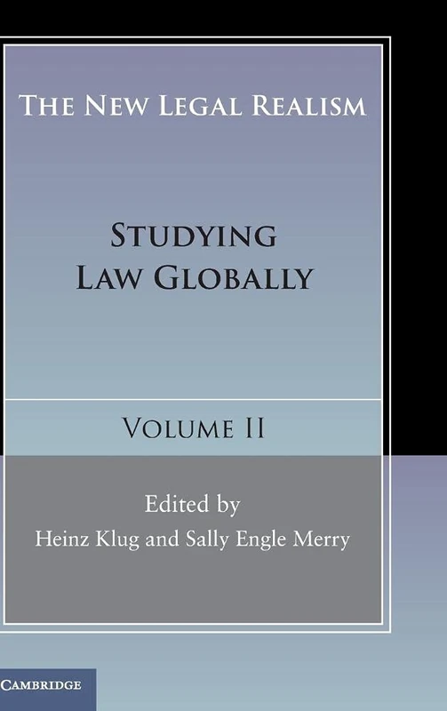 The New Legal Realism: Volume 2: Studying Law Globally