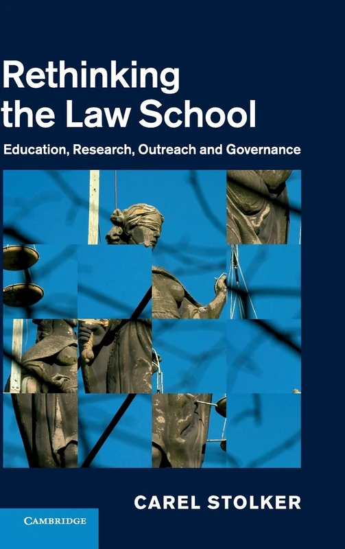 Rethinking the Law School: Education, Research, Outreach and Governance