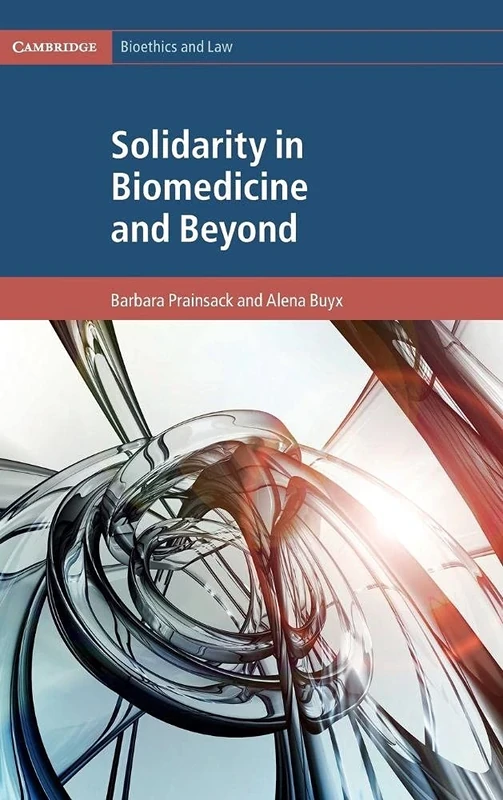 Solidarity in Biomedicine and Beyond: 33 (Cambridge Bioethics and Law, Series Number 33) - Image 1
