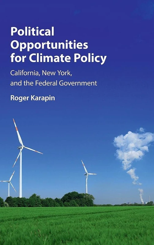 Political Opportunities for Climate Policy: California, New York, and the Federal Government