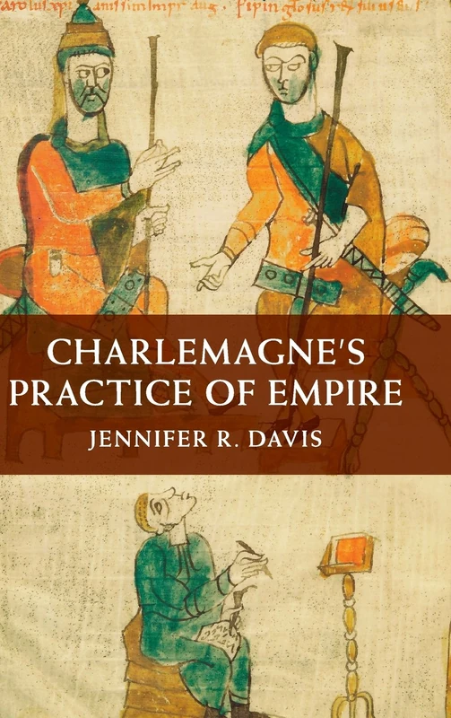Cambridge University Press - Charlemagne's Practice of Empire