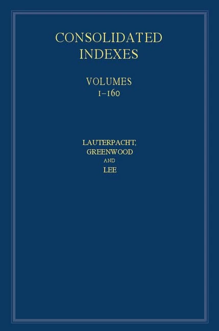 International Law Reports, Consolidated Index 3 Volume Hardback Set: Volumes 1–160