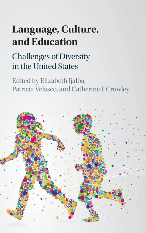 Language, Culture, and Education: Challenges of Diversity in the United States