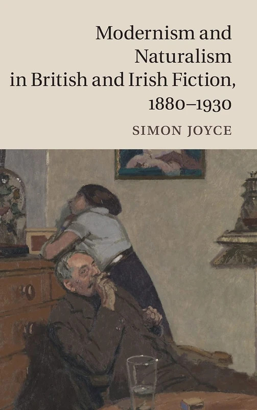 Modernism and Naturalism in British and Irish Fiction, 1880–1930 - Image 1