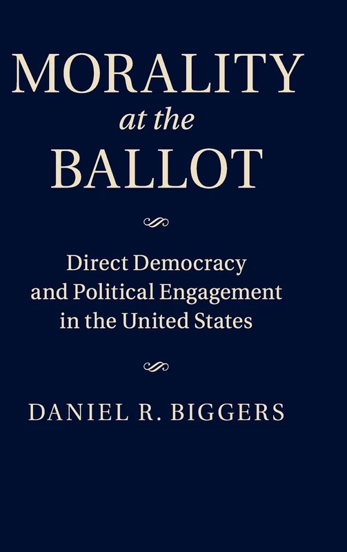 Morality at the Ballot: Direct Democracy and Political Engagement in the United States
